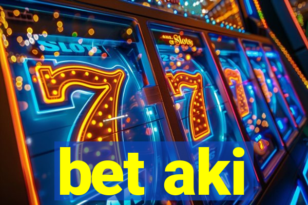 bet aki